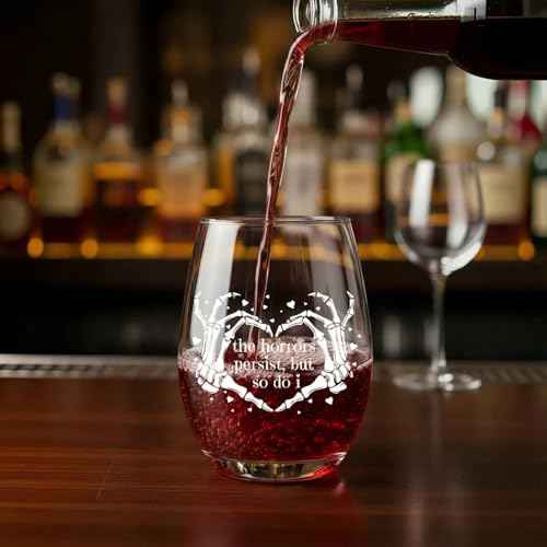 The Horrors Persist But So Do I Wine Glass