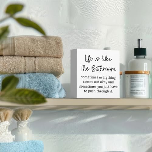 Life Is Like The Bathroom
