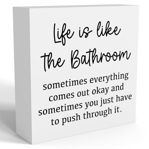 Life Is Like The Bathroom