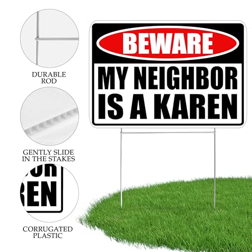 Funny Sarcastic My Neighbor is A Karen Funny Joke Neighborhood Yard Sign Single Sided With Stake